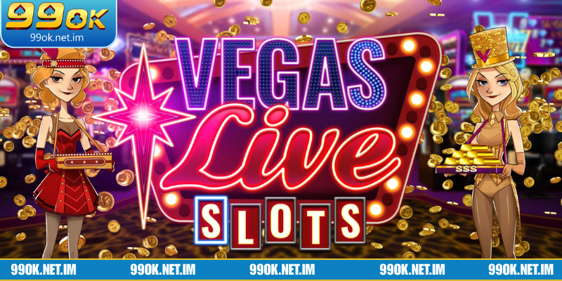 Đôi nét qua về game hot Vegas Live Slots cho tân binh mới
