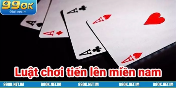 Luật chơi Tiến Lên Miền Nam dành cho tân binh