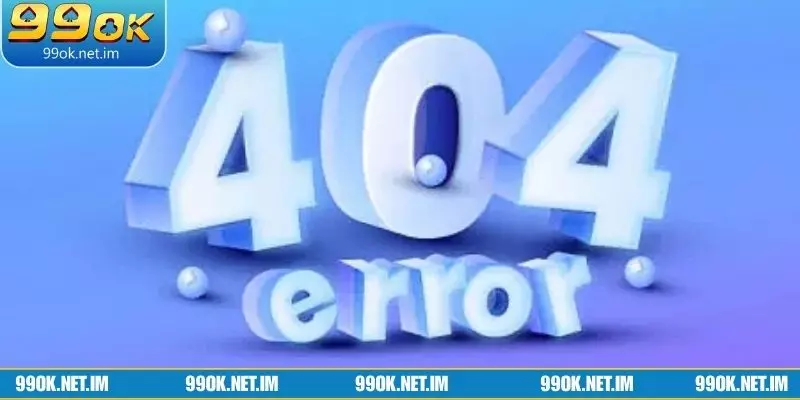 Những sự cố thường gặp khi truy cập vào 99Ok